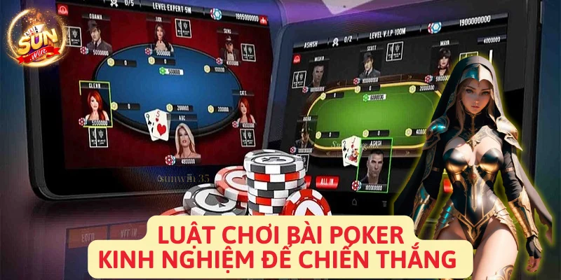 Luật chơi Poker - Kinh nghiệm để chiến thắng