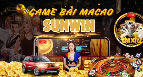 sunwin game bài macao số 1 châu á